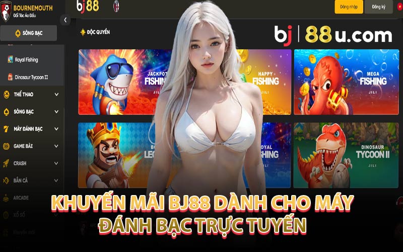 Khuyến Mãi BJ88 Dành Cho Máy Đánh Bạc Trực Tuyến