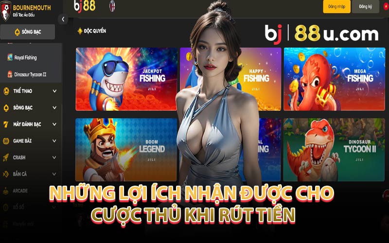 Những Lợi Ích Nhận Được Cho Cược Thủ Khi Rút Tiền