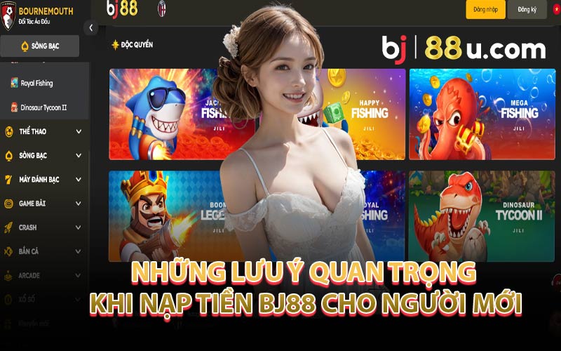 Những Lưu Ý Quan Trọng Khi Nạp Tiền BJ88 Cho Người Mới