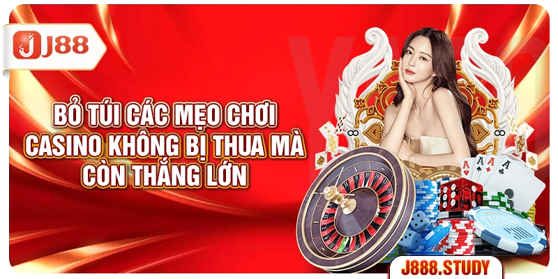 bo-tui-cac-meo-choi-casino-khong-bi-thua-ma-con-thang-lon