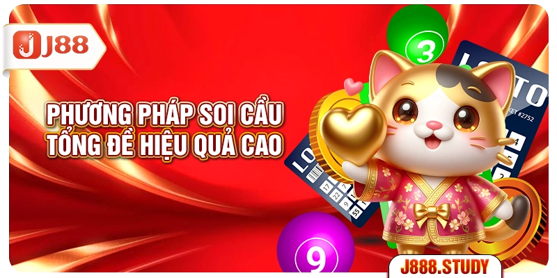 phuong-phap-soi-cau-tong-de-hieu-qua-cao