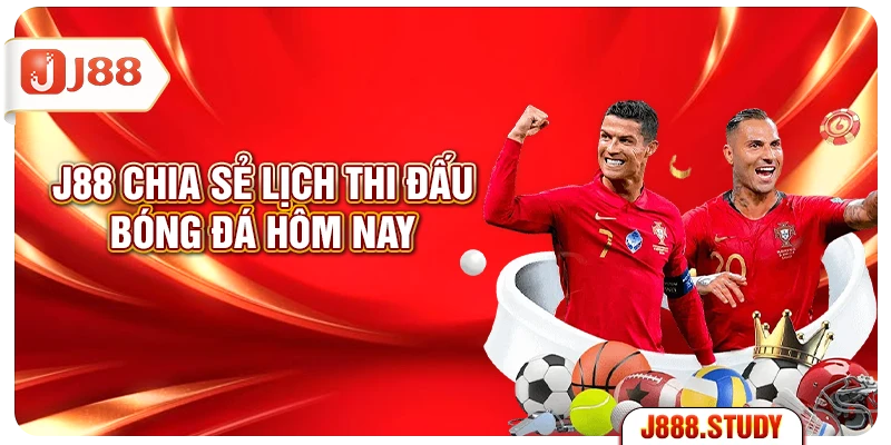 j88-chia-se-lich-thi-dau-bong-da-hom-nay